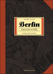 Berlin - Livre Second : Ville de Fumée